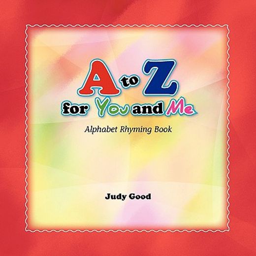 a to z for you and me,alphabet rhyming book