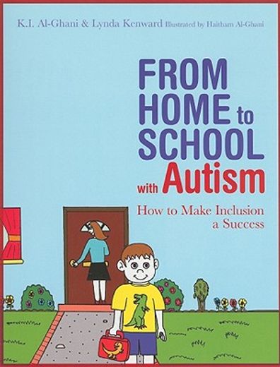 From Home to School with Autism: How to Make Inclusion a Success (en Inglés)