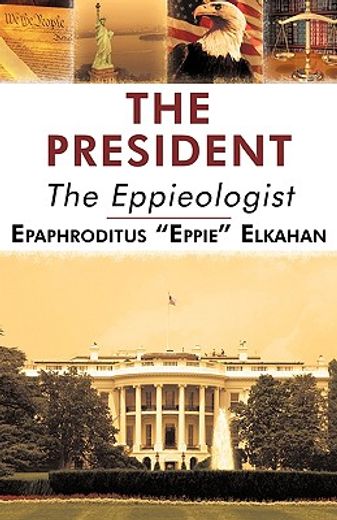 the president,the eppieologist
