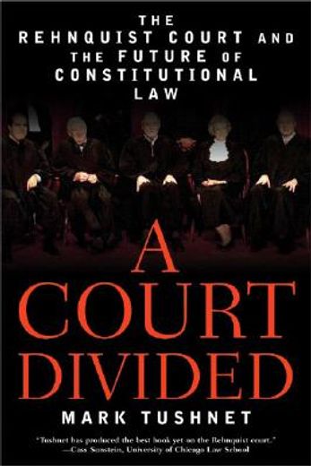 a court divided,the rehnquist court and the future of constitutional law