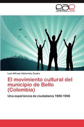el movimiento cultural del municipio de bello (colombia) (in Spanish)