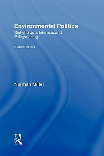 environmental politics,stakeholders, interests, and policymaking