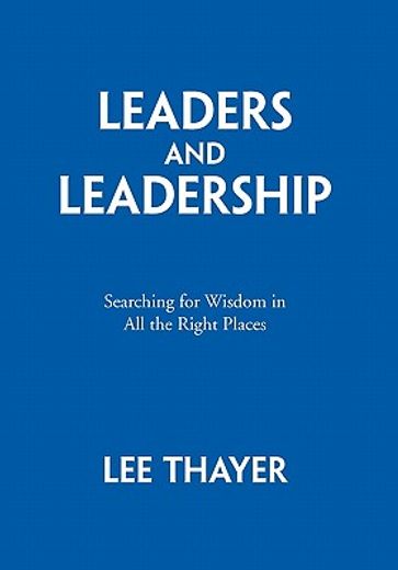 leaders and leadership,searching for wisdom in all the right places