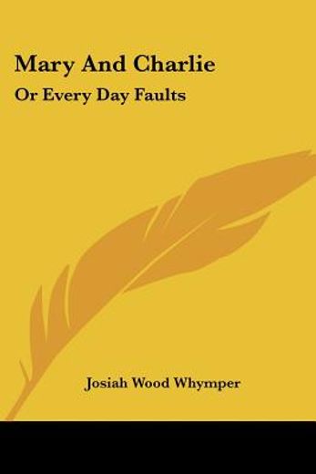 mary and charlie: or every day faults