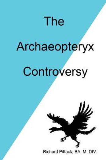 the archaeopteryx controversy (en Inglés)