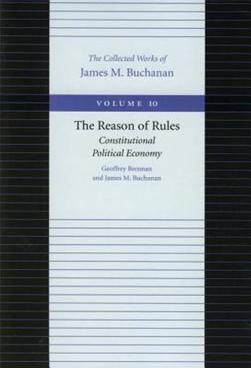 the reason of rules,constitutional political economy