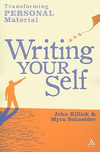 writing your self,transforming personal material