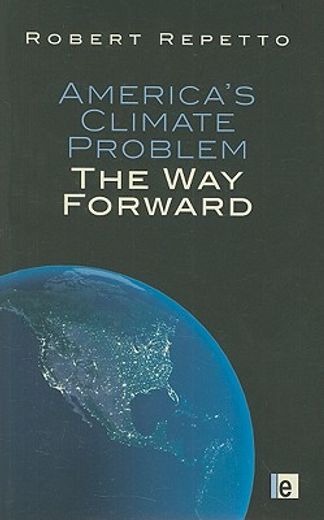 america`s climate problem,the way forward