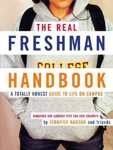 the real freshman handbook,a totally honest guide to life on campus