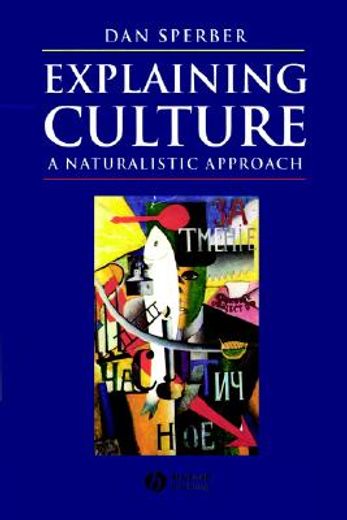 explaining culture,a naturalistic approach
