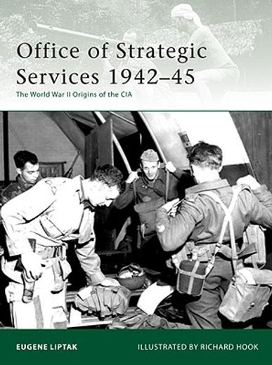 Office of Strategic Services 1942-45: The World War II Origins of the CIA (in English)