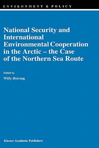 national security and international environmental cooperation in the arctic - the case of the northern sea route (en Inglés)