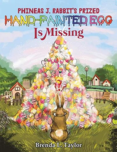 Phineas j. Rabbit'S Prized-Hand Painted egg is Missing (en Inglés)