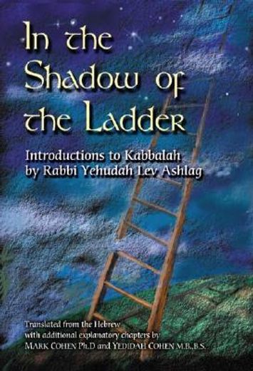 in the shadow of the ladder,introductions to kabbalah
