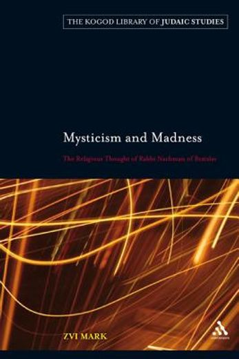 mysticism and madness,the religious thought of rabbi nachman of bratslav
