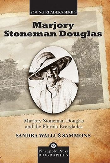 marjory stoneman douglas and the florida everglades