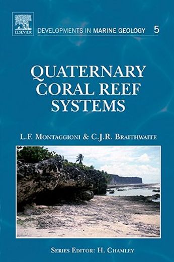 quaternary coral reef systems,history, development processes and controlling factors