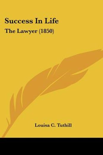 success in life: the lawyer (1850)