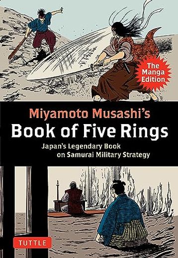 Miyamoto Musashi's Book of Five Rings: The Manga Edition: Japan's Legendary Book on Samurai Military Strategy (en Inglés)