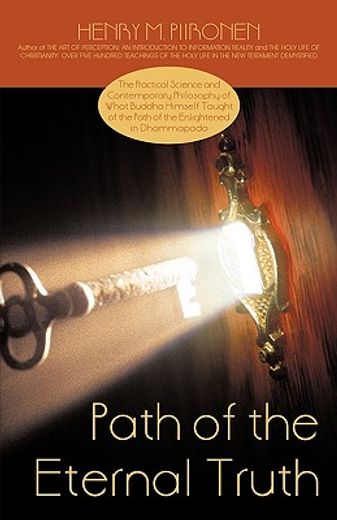 path of the eternal truth,the practical science and contemporary philosophy of what buddha himself taught of the path of the e
