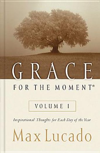 grace for the moment,inspirational thoughts for each day of the year (en Inglés)