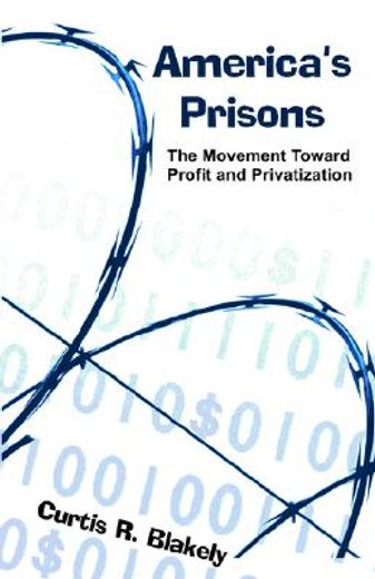 america´s prisons,the movement toward profit and privatization