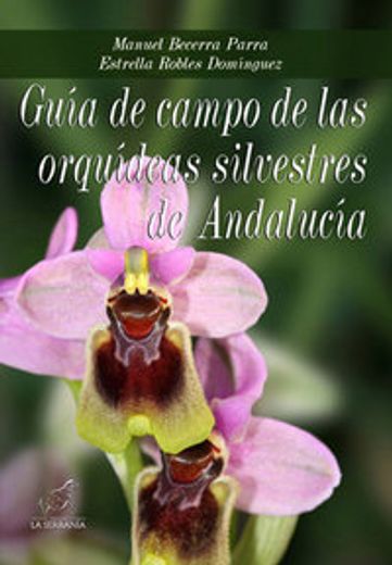 Guía de campo de las orquídeas silvestres de Andalucía (Boissier)