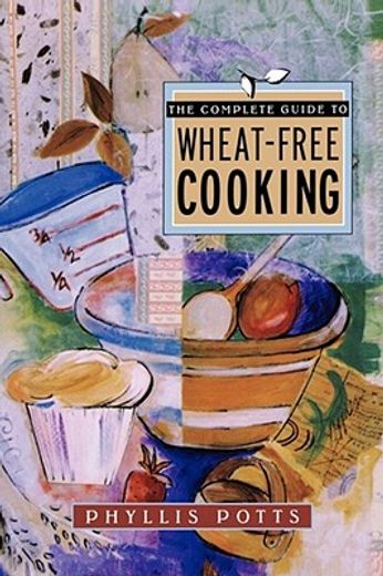 complete guide to wheat-free cooking (in English)