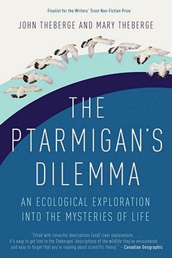 The Ptarmigan's Dilemma: An Ecological Exploration Into the Mysteries of Life (en Inglés)