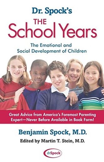 dr. spock´s the school years,the emotional and social development of children (in English)