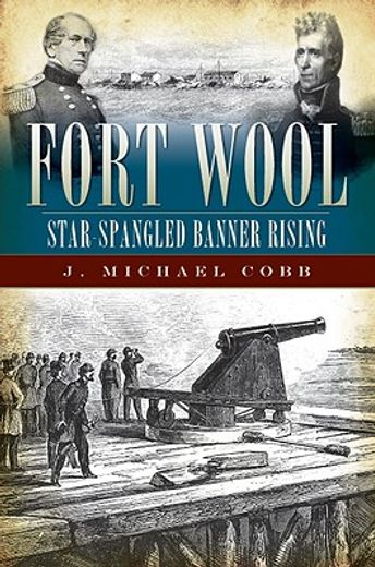 Fort Wool: Star-Spangled Banner Rising (en Inglés)