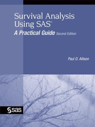 survival analysis using sas,a practical guide