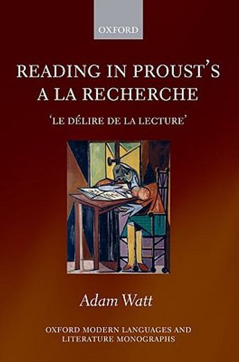 reading in proust´s a la recherche,´le delire de la lecture´