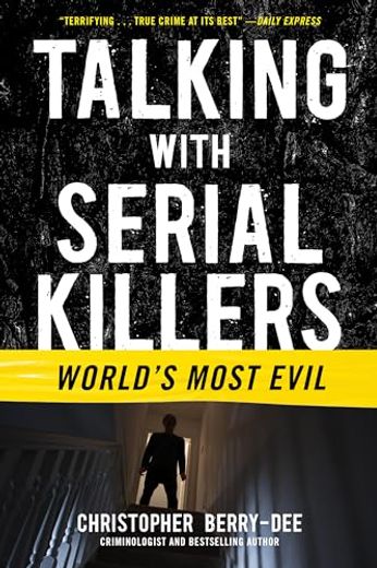 Talking With Serial Killers: World’S Most Evil (en Inglés)