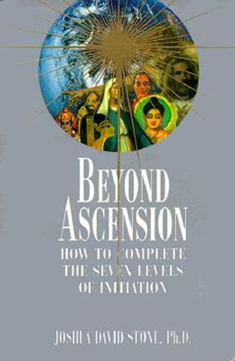 beyond ascension,how to complete the seven levels of initiation (in English)