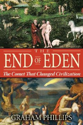 the end of eden,the comet that changed civilization