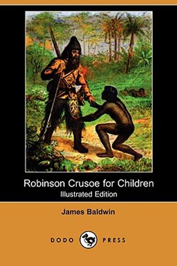 robinson crusoe for children (illustrated edition) (dodo press)