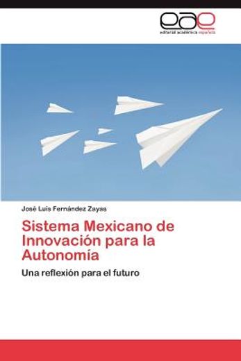 sistema mexicano de innovaci n para la autonom a