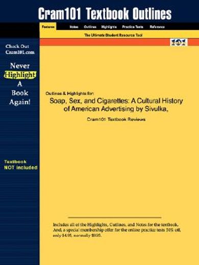 Libro soap, sex, and cigarettes,a cultural history of american advertising  De julian sivulka