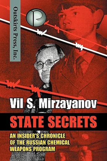 state secrets,an insider´s chronicle of the russian chemical weapons program (en Inglés)