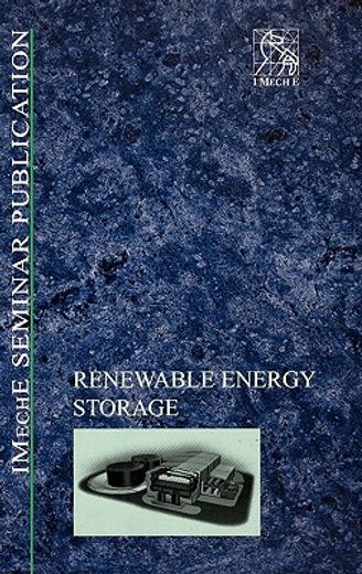 renewable energy storage,its role in renewable and future electricity markets