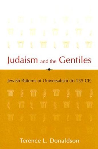 judaism and the gentiles,jewish patterns of universalism to 135 ce