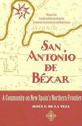 san antonio de bexar,a community on new spain´s northern frontier