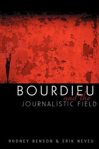 bourdieu and the journalistic field