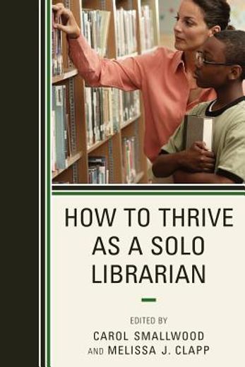 how to thrive as a solo librarian (en Inglés)