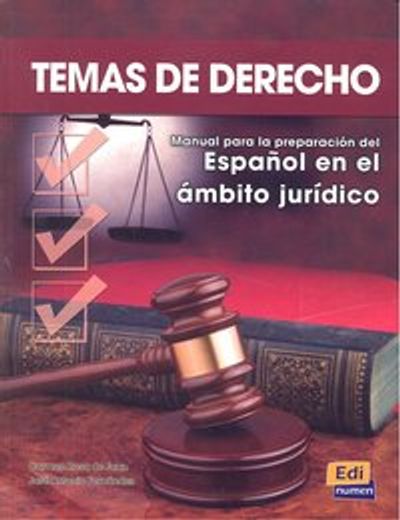 Temas de Derecho Libro del Alumno: Manual Para La Preparación del Español En El Ámbito Jurídico (in English)