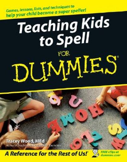 teaching kids to spell for dummies (en Inglés)