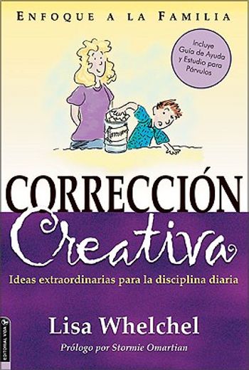 creative correction: ideas extraordinarias para la disciplina diaria (in Spanish)
