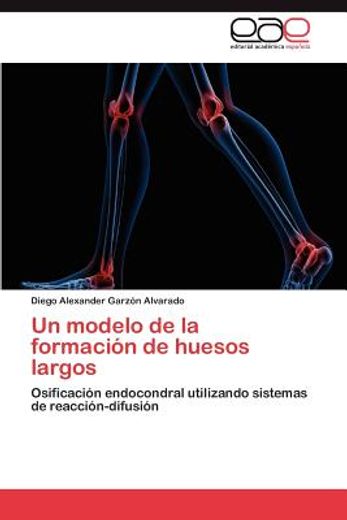 un modelo de la formaci n de huesos largos (in Spanish)