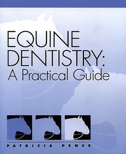 equine dentistry,a practical guide